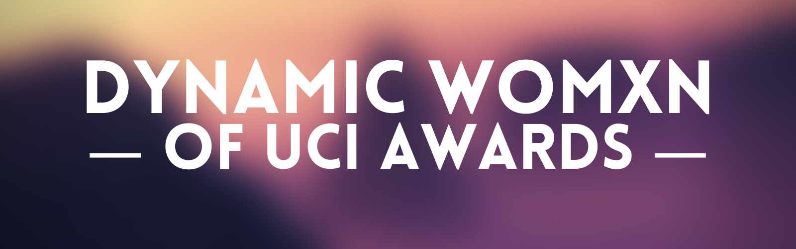 Dynamic Womxn of UCI Awards